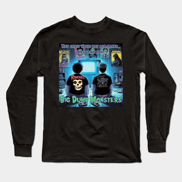 Big Dumb Rotten Brains Long Sleeve T-Shirt by Big Dumb Monsters